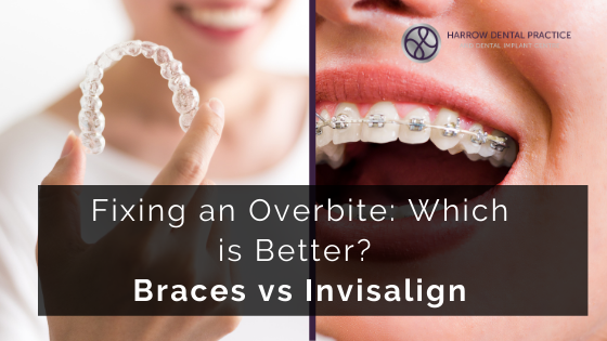 Fixing an Overbite: Which is Better? Braces vs Invisalign - Harrow Dental  Practice Blog